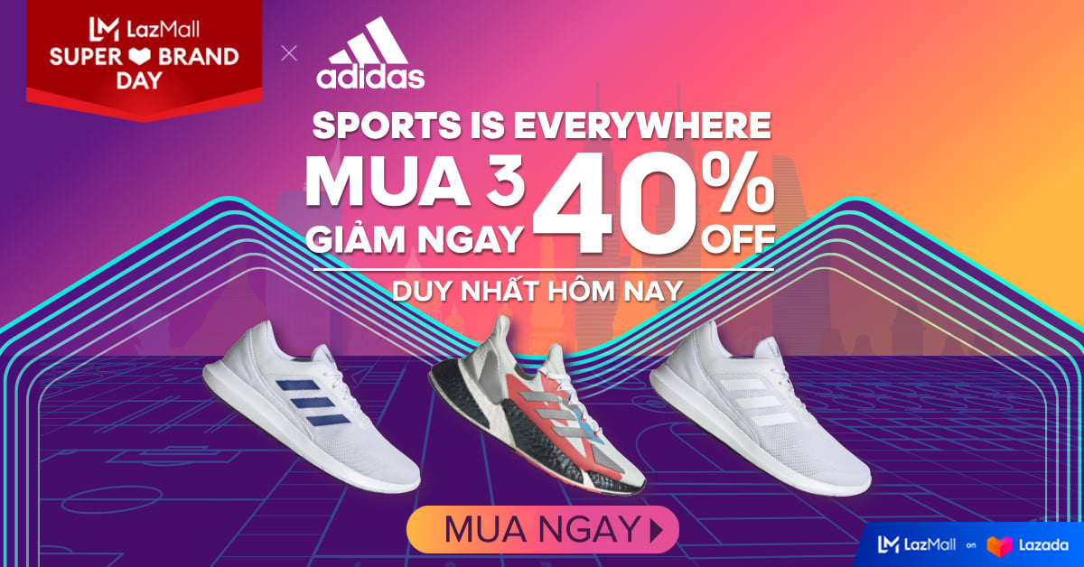 Siêu hội Adidas tại Lazada: sự kiện không thể bỏ lỡ dành cho tín đồ thời trang thể thao
