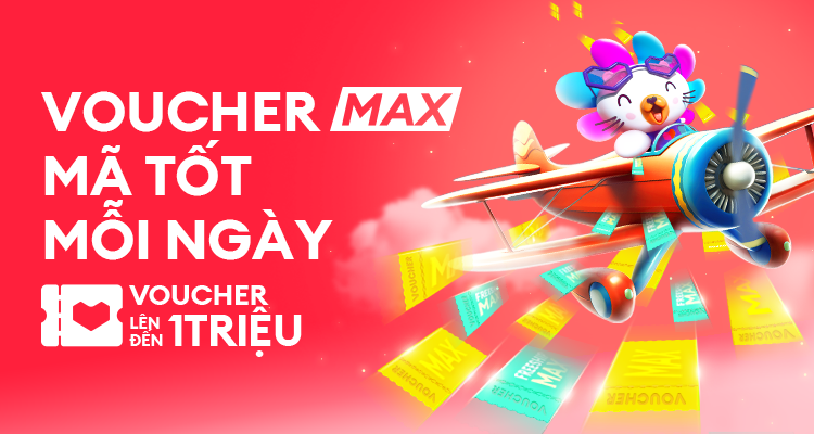 Lazada Ra Mắt VOUCHER MAX LÊN ĐẾN 1 TRIỆU ĐỒNG